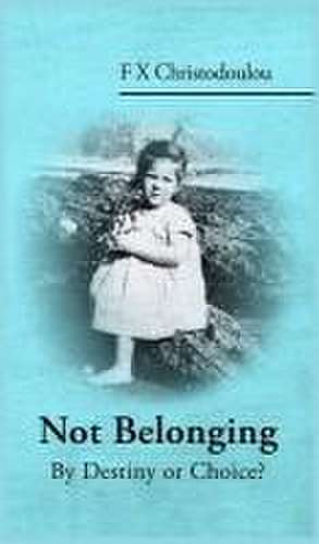 Not Belonging de F X Christodoulou