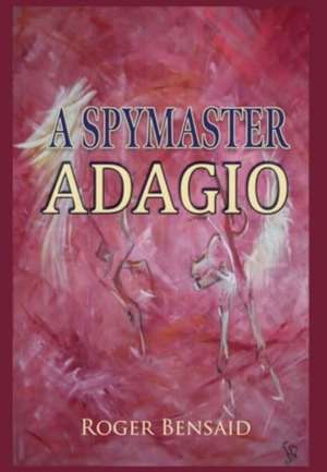 A Spymaster de Roger Bensaid