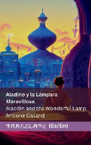 Aladino y la lámpara maravillosa / Aladdin and the Wonderful Lamp de Antoine Galland