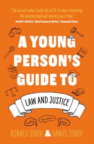 A Young Person's Guide to Law and Justice de Daniel Sokol