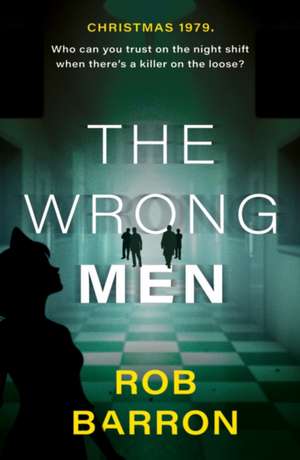 The Wrong Men de Rob Barron