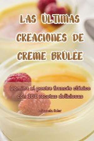 LAS ÚLTIMAS CREACIONES DE CRÈME BRÛLÉE de Manuela Soler