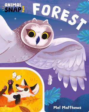 Animal Snap: Forest de Mel Matthews