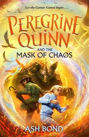 Peregrine Quinn and the Mask of Chaos (Volume 2) de Ash Bond