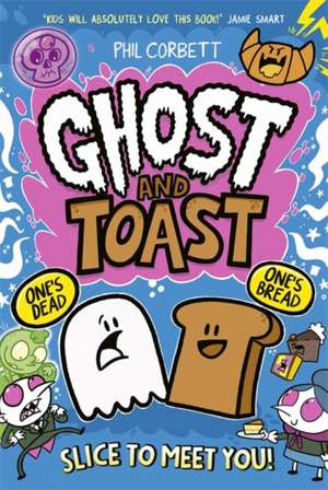 Ghost and Toast de Phil Corbett