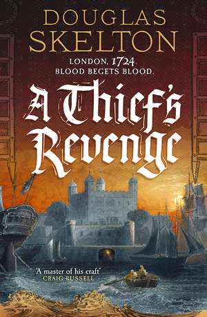 A Thief's Revenge: A compelling Georgian Britain historical adventure de Douglas Skelton