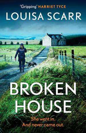 Broken House: An addictive British crime thriller series featuring police dogs from a must-read author de Louisa Scarr