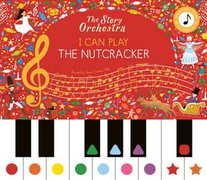 I Can Play: The Nutcracker de Frances Lincoln Children'S Books