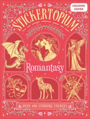 Stickertopium: Romantasy de Design Eye