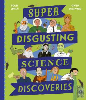 Super-Disgusting Science Discoveries de Polly Owen