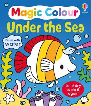 Magic Colour Under the Sea de Kate Nolan