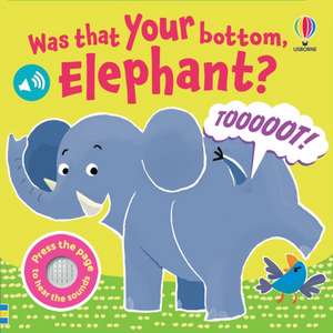 Was That Your Bottom Elephant? de Lara Bryan
