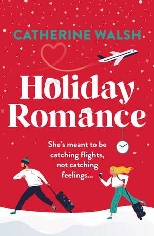 Holiday Romance de Catherine Walsh