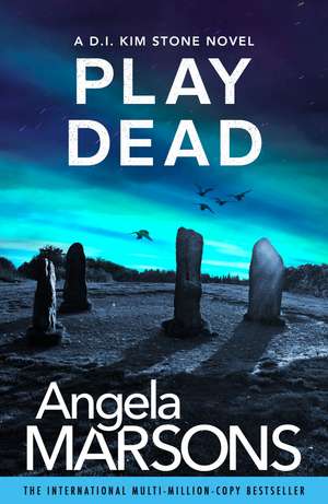 Play Dead: A gripping serial killer thriller de Angela Marsons