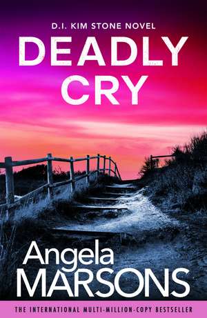 Deadly Cry: An absolutely gripping crime thriller packed with suspense de Angela Marsons