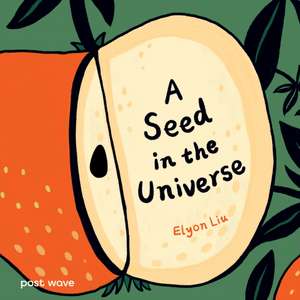 A Seed in the Universe de Elyon Liu