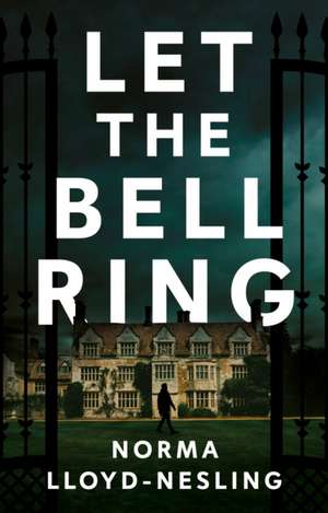 Let the Bell Ring de Norma Lloyd-Nesling