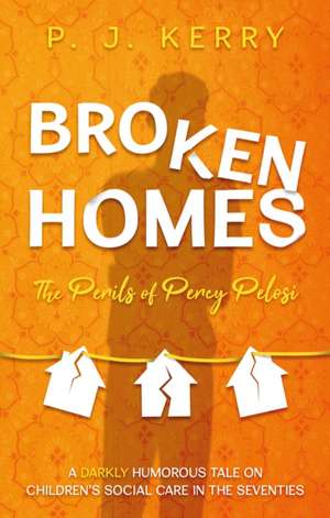 Broken Homes de P. J. Kerry