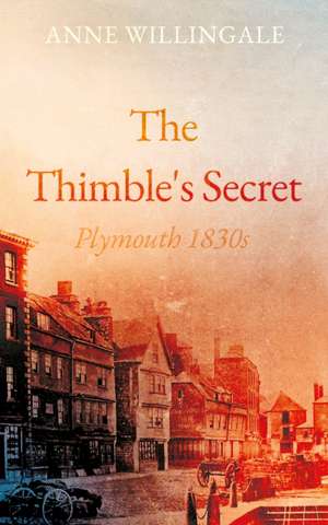 The Thimble's Secret de Anne Willingale