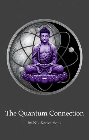 The Quantum Connection de Nik Katsourides