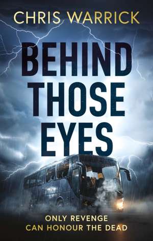 Behind Those Eyes de Chris Warrick