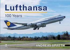 Lufthansa: The Complete History; de Snareas Spaeth