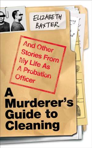 A Murderer's Guide to Cleaning de Elizabeth Baxter
