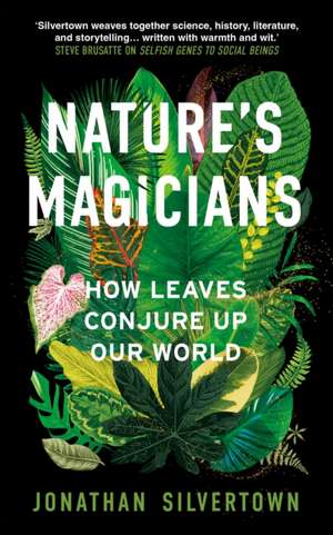 Nature's Magicians de Jonathan Silvertown