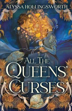 All the Queens' Curses de Alyssa Hollingsworth