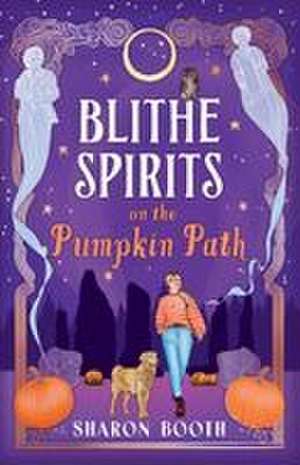 Blithe Spirits on the Pumpkin Path de Sharon Booth