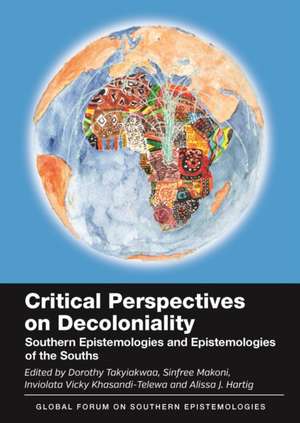 Critical Perspectives on Decoloniality de Dorothy Takyiakwaa