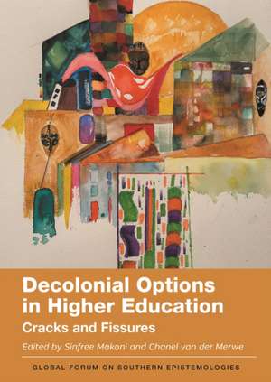 Decolonial Options in Higher Education de Sinfree Makoni