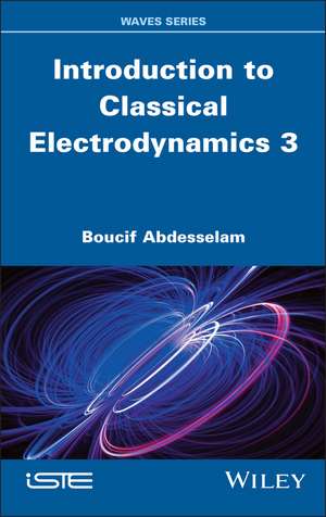 Introduction to Classical Electrodynamics 3 de Boucif Abdesselam