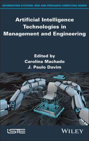 Artificial Intelligence Technologies in Management and Engineering de Carolina Machado