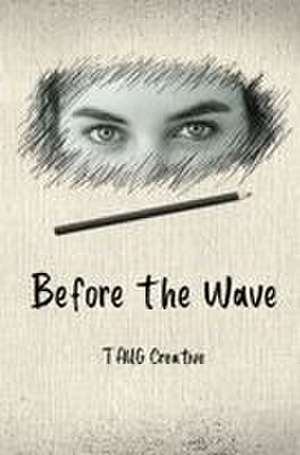 Before the Wave de Taug Creative