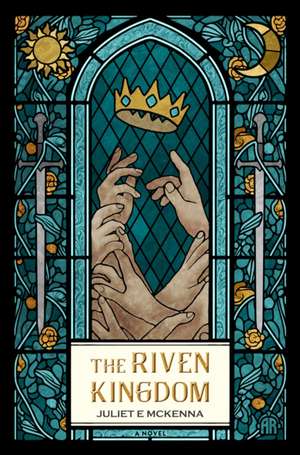 The Riven Kingdom de Juliet E. Mckenna