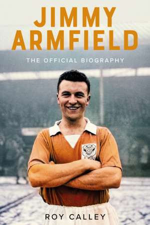 Jimmy Armfield de Roy Calley