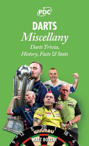 Darts Miscellany de Matt Bozeat