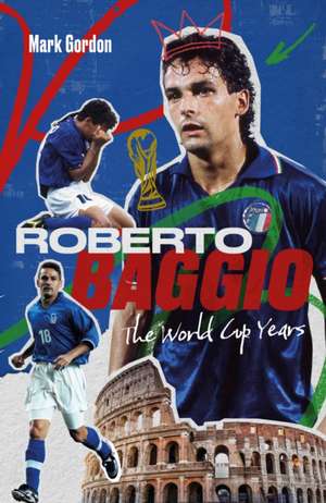 Roberto Baggio de Mark Gordon