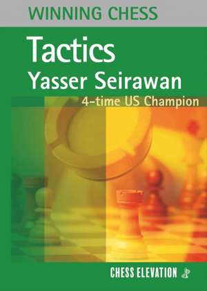Winning Chess Tactics de Yasser Seirawan