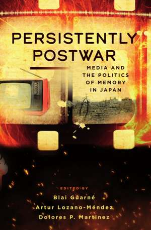 Persistently Postwar de Artur Lozano-Mendez
