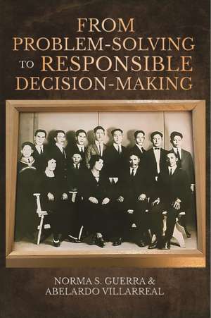 From Problem-Solving to Responsible Decision-Making de Norma S Guerra