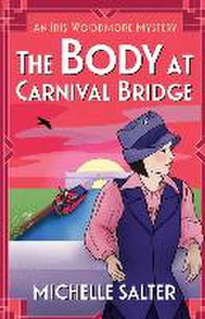 The Body at Carnival Bridge de Michelle Salter