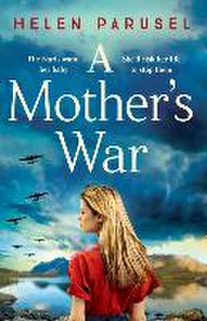 A Mother's War de Helen Parusel