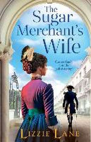 The Sugar Merchant's Wife de Lizzie Lane