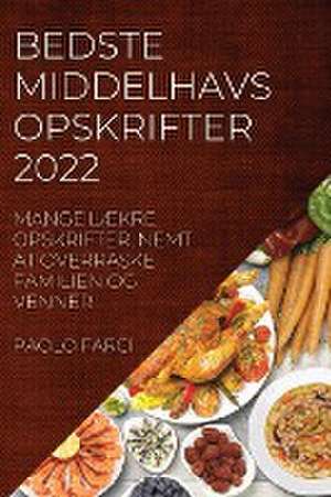 BEDSTE MIDDELHAV SOPSKRIFTER 2022 de Paolo Farci