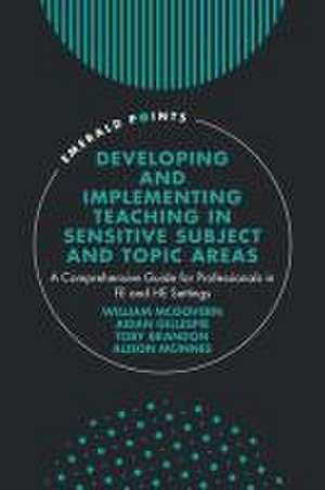 Developing and Implementing Teaching in Sensitive Subject and Topic Areas de William McGovern