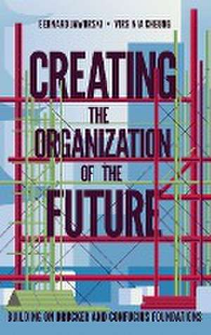 Creating the Organization of the Future – Building on Drucker and Confucius Foundations de Bernard Jaworski