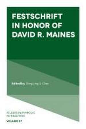 Festschrift in Honor of David R. Maines de Shing–ling S Chen