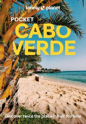 Lonely Planet Pocket Cabo Verde de Marc Di Duca